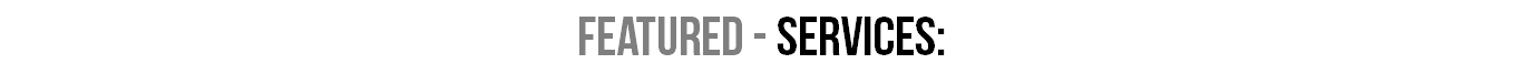 Featured - Services: